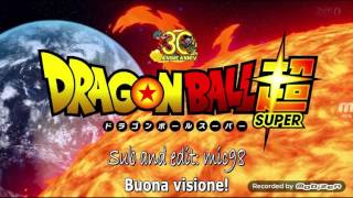 Sigla Dragon Ball Super  traduzione In Italiano [upl. by Zubkoff]