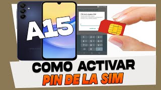 Como Activar el Codigo Pin de la Tarjeta SIM en Samsung Galaxy A15 [upl. by Morgana]