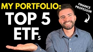 The Top 5 ETFs in my Investing Portfolio Finance Professor Reveals [upl. by Boor]