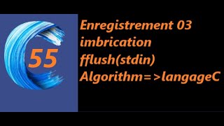 imbrication denregistrement fflushstdin  les enregistrements en algorithme et en langage C [upl. by Fisk]