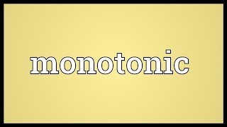 Monotonic Meaning [upl. by Imena]