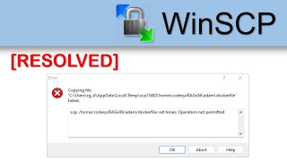 WinSCP set times Operation not permitted Error Message [upl. by Acisey809]