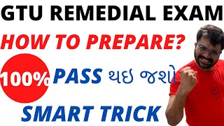 GTU REMEDIAL EXAM  HOW TO PREPARE  100  PASS  SMART TRICKS [upl. by Fazeli]