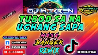 Tubod Sa Na Ughang Sapa  Masa Banger Remix DjWarren Remix [upl. by Hgalehs745]