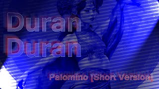 Duran Duran  Palomino Short Version [upl. by Brendan]