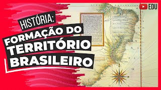 Formação do território brasileiro e o Tratado de Tordesilhas [upl. by Winterbottom]