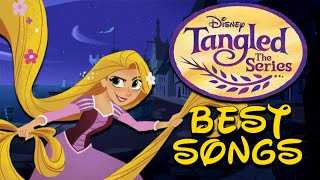 Top 10 Songs from Tangled the Series [upl. by Misak863]