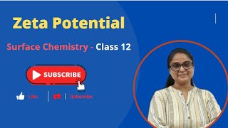 Zeta Potential  Surface Chemistry  Class 12 [upl. by Llemmart]