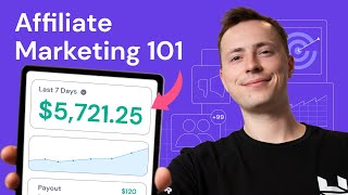 Affiliate Marketing 101 How to Start Affiliate Marketing From Scratch [upl. by Eirallam]