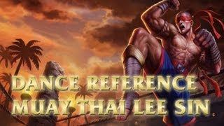 Muay Thai Lee Sin  Tony Jaa Training  League of Legends LoL Dance [upl. by Attenor]