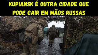 Rússia intensifica seus avanços e Kupiansk pode ser a próxima cidade da Ucrânia a cair [upl. by Carol-Jean]