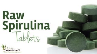 All About Raw Spirulina Tablets  LiveSuperFoodscom [upl. by Prescott]