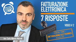 Fatturazione Elettronica  7 Risposte  Video2 [upl. by Sidoeht]