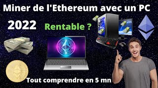 Rentable de miner de lEthereum avec un PC en 2022  Tout comprendre en 5 minutes [upl. by Mingche258]