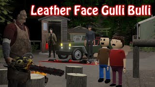 Leather Face Horror Story Part 1  Gulli Bulli Granny House Part 6  Make Joke Of Horror [upl. by Nashoma]