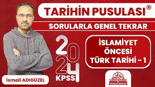 2024 KPSS Tarihin Pusulası  İslamiyet Öncesi Türk Tarihi  1  İsmail ADIGÜZEL [upl. by Naujit]