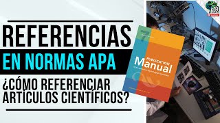 🔴 ¿CÓMO CITAR Y REFERENCIAR UN ARTÍCULO CIENTÍFICO EN NORMAS APA SÉPTIMA EDICIÓN ACTUALIZADA 2024 [upl. by Lennad403]