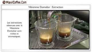 Extraction  Vibiemme Domobar  Les Tutos MaxiCoffee [upl. by Auvil]