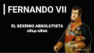 HISTORIA de ESPAÑA  El SEXENIO ABSOLUTISTA 1814 1820  Fernando VII [upl. by Nnaillij663]