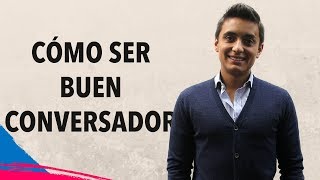 ¿Cómo ser un buen conversador  Humberto Gutiérrez [upl. by Irrabaj387]