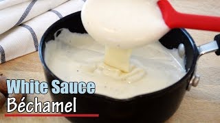 White Sauce Recipe  Easy Bechamel Sauce [upl. by Lekym]