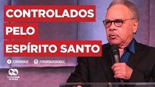 Controlados pelo Espírito Santo  Pr Carlos Alberto Antunes [upl. by Thayer941]