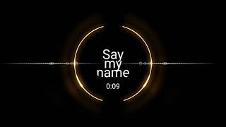 Say my name ringtoneImagination Verse [upl. by Nehtanhoj]