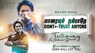 Dont Trust Anyone  Emotional Testimony  PrNathanael Donald  Tamil Christian Sermon 2021 [upl. by Ahsilad]