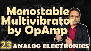 Monostable Multivibrator using OpAmp Basics Circuit Working Waveforms amp Derivation Explained [upl. by Kellia]