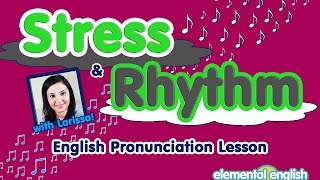 Stress and Rhythm in English Pronunciation [upl. by Hillinck]