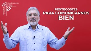 PENTECOSTES  Para Comunicarnos Bien  SALVADOR GÓMEZ Predicador Católico [upl. by Estrellita356]