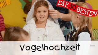 👩🏼 Vogelhochzeit  Singen Tanzen und Bewegen  Kinderlieder [upl. by Warrenne684]