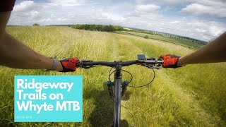 Mountain biking on the ridgeway on a Whyte T130 MTB [upl. by Runkle]