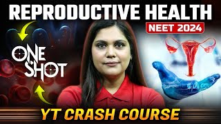 Reproductive Health Class 12 One Shot  NCERT Highlights  NEET 2024  Garima Goel [upl. by Tiffi192]