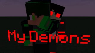 My Demons  Minecraft Animation [upl. by Amihsat]