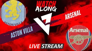 Aston Villa v Arsenal Live Premier League Watchalong [upl. by Roderich]