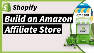 How To Build an Amazon Affiliate Store Using Shopify 2024 StepbyStep [upl. by Magree]