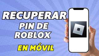 Cómo Recuperar Pin De Roblox en Móvil 2024 [upl. by Ahsaek]