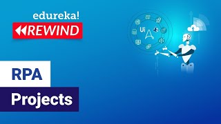 RPA Projects in 60 Minutes  Automation Anywhere  RealLife RPA Projects  Edureka Rewind [upl. by Yna]