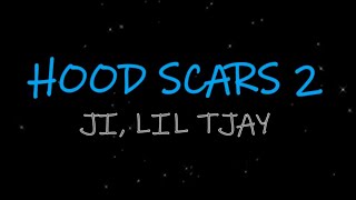 JILIL TJAY  HOOD SCARS 2 Lyrics [upl. by Chastain]