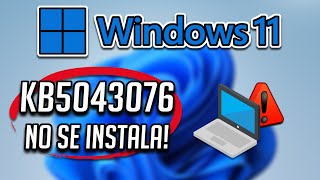 Error al Instalar o Descargar la Actualizacion KB5043076 en Windows 11 23H2 y 22H2 [upl. by Hannis]