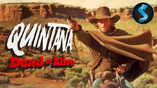 Western Full Movie  Quintana Dead Or Alive [upl. by Polash]