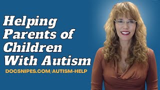 Helping Parents of Children with Autism  Tips for Counselors with Dr Dawn Elise Snipes [upl. by Darnall]