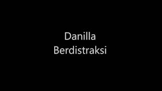 Danilla  Berdistraksi  Video Lirik [upl. by Richard]