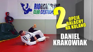 Daniel Krakowiak  dwa wejścia do balachy na kolano  BJJ Techniki [upl. by Baggs]