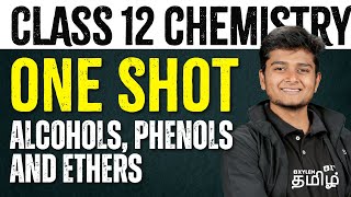 One Shot  Class 12  Alcohols Phenols and Ethers  Xylem NEET Tamil [upl. by Veejar599]