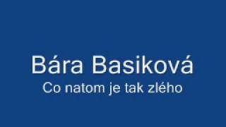 Bára Basiková Co natom je tak zlého [upl. by Vachil]