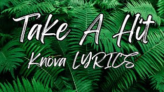 Take A Hit  Knova LYRICS [upl. by Bunow907]