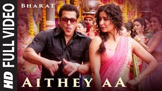 Full Video Aithey Aa  Bharat  Salman KhanKatrina Kaif Vishal amp Shekhar ft Akasa Neeti Kamaal [upl. by Mcdermott438]