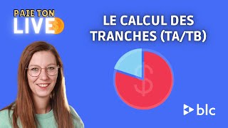 Comment calculer les tranches TATB  Replay live Paie [upl. by Sonny]